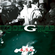 Title: 4, 5, 6, Artist: Kool G Rap