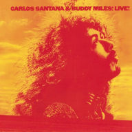 Title: Carlos Santana & Buddy Miles! Live!, Artist: Carlos Santana