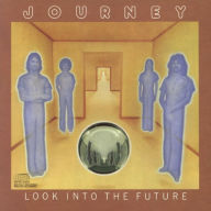 Title: Look into the Future, Artist: Journey