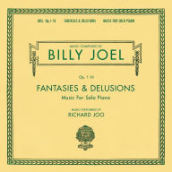 Title: Fantasies & Delusions (Music for Solo Piano), Artist: Billy Joel