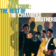 Title: Time Has Come: The Best of the Chambers Brothers, Artist: The Chambers Brothers