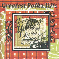 Title: Greatest Polka Hits, Artist: Frankie Yankovic