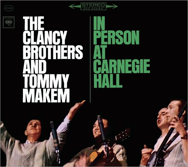 The Clancy Brothers & Tommy Makem: In Person at Carnegie Hall [Legacy]