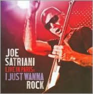 Title: Live in Paris: I Just Wanna Rock, Artist: Joe Satriani