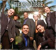 Title: Bach in Havana, Artist: Tiempo Libre