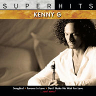 Title: Super Hits, Artist: Kenny G