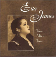 Title: Time After Time, Artist: Etta James