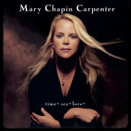 Title: Time* Sex* Love*, Artist: Mary Chapin Carpenter