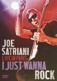 Title: Joe Satriani: Live in Paris - I Just Wanna Rock