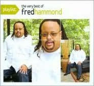 Title: Playlist: The Very Best of Fred Hammond, Artist: Fred Hammond