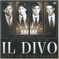 Title: Il Divo: An Evening With Il Divo: Live in Barcelona [CD/DVD], Artist: Il Divo