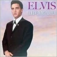 Title: An Evening Prayer, Artist: Elvis Presley