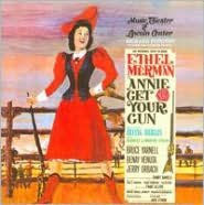 Title: Annie Get Your Gun [Original Cast Album], Artist: Annie Get Your Gun / O.C.R.
