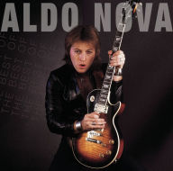 Title: The Best of Aldo Nova: Greatest Hits Series, Artist: Aldo Nova