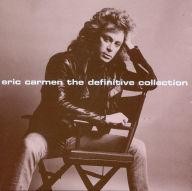 Title: Definitive Collection, Artist: Eric Carmen