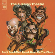 Title: Don't Crush That Dwarf, Hand Me the Pliers, Artist: Firesign Theatre