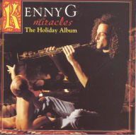 Title: Miracles: The Holiday Album, Artist: Kenny G