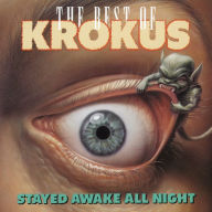 Title: Stayed Awake All Night: The Best of Krokus, Artist: Krokus