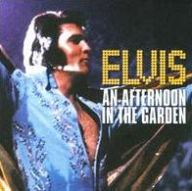 Title: An Afternoon In the Garden, Artist: Elvis Presley