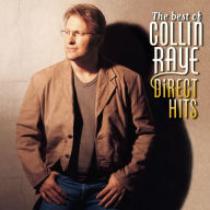 Title: The Best of Collin Raye: Direct Hits, Artist: Collin Raye