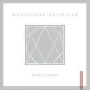 Title: Simple Math, Artist: Manchester Orchestra