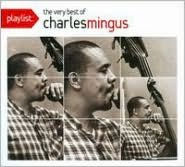 Title: Playlist: The Very Best of Charles Mingus, Artist: Charles Mingus