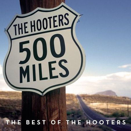 500 Miles: Best of the Hooters