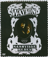 Title: Waylon Jennings: Nashville Rebel