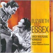 Title: Elizabeth & Essex: The Classic Film Scores of Erich Wolfgang Korngold, Artist: Erich Wolfgang Korngold