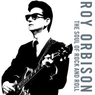 Title: The Soul of Rock & Roll, Artist: Roy Orbison