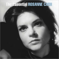 Title: The Essential Rosanne Cash, Artist: Rosanne Cash