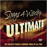 Songs 4 Worship: Ultimate
