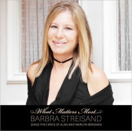 Title: What Matters Most: Barbra Streisand Sings the Lyrics of Alan and Marilyn Bergman, Artist: Barbra Streisand