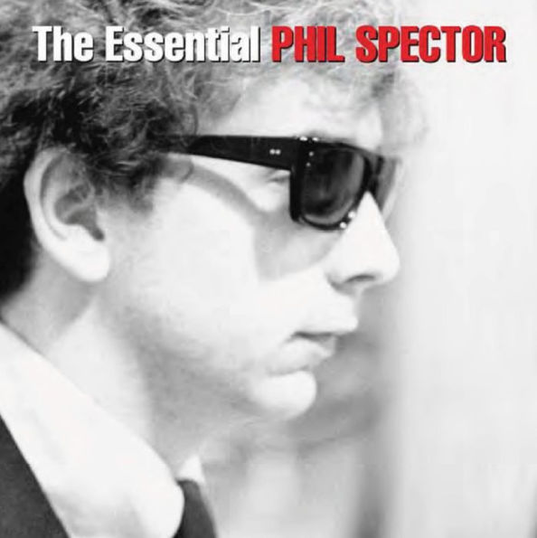 The Essential Phil Spector