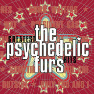 Title: Greatest Hits, Artist: The Psychedelic Furs