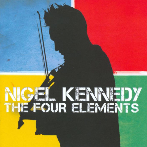 Nigel Kennedy: The Four Elements