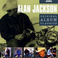 Title: Original Album Classics, Artist: Alan Jackson