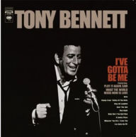 Title: I've Gotta Be Me, Artist: Tony Bennett