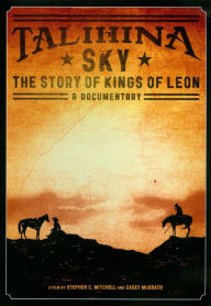 Title: Talihina Sky: The Story of Kings of Leon