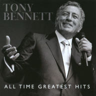 Title: All Time Greatest Hits, Artist: Tony Bennett