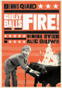 Great Balls of Fire!