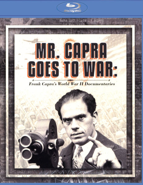 Mr. Capra Goes to War: Frank Capra's World War II Documentaries [Blu-ray]