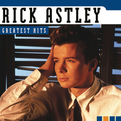 The Greatest Hits by Rick Astley | CD | Barnes & Noble®