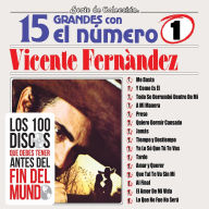 Title: 15 Grandes con el Numero 1, Artist: Vicente Fernandez