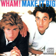 Title: Make It Big, Artist: Wham!