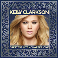 Title: Greatest Hits, Chapter 1, Artist: Kelly Clarkson