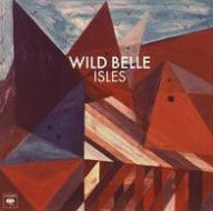 Title: Isles [LP+CD], Artist: Wild Belle