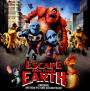 Escape From Planet Earth [Original Soundtrack]