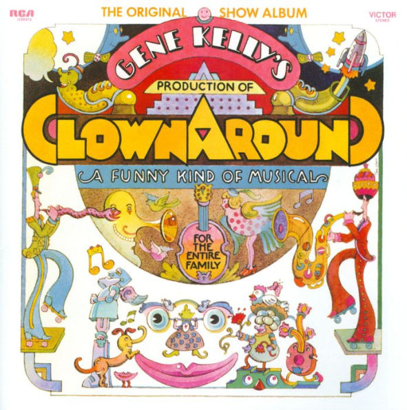 Clown Around: A Funny Kind of Musical for the Entire Family [Original Show Album]