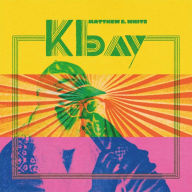 Title: K Bay, Artist: Matthew E. White